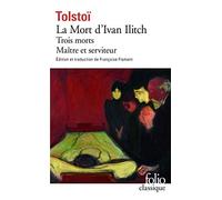 La Mort D'Ivan Ilitch. Trois Morts, Maitre Et Serviteur