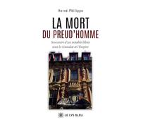La mort du Preud'homme: Souvenirs d'un notable lillois sous le Consulat et l'Empire