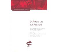 La Mort du roi Arthur: Roman publié d'après le manuscrit de Lyon, palais des Arts 77, complété par le manuscrit BnF Edition bilingue