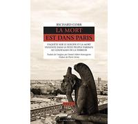 La mort est dans Paris: Enquête sur le suicide et la mort violente dans le petit peuple parisien au lendemain de la Terreur