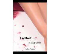 La mort... Et rien d'autre ! (La Trilogie de la Mort)