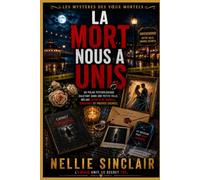 La mort nous a unis: Un polar psychologique haletant dans une petite ville, mêlant secrets de famille, vengeance et preuves cachées