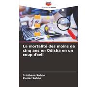 La mortalité des moins de cinq ans en Odisha en un coup d'œil