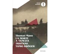 La morte a Venezia-Tristano-Tonio Kröger (Oscar moderni)