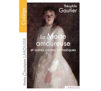 La Morte amoureuse: Et autres contes fantastiques