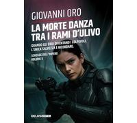 La morte danza tra i rami d'ulivo. Schegge dell'impero (Vol. 5) (Convoy)