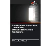 La morte del traduttore, Teoria anti-intenzionalista della traduzione