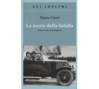 La morte della farfalla. Zelda e Francis Scott Fitzgerald (Gli Adelphi)