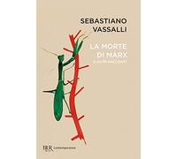 La morte di Marx e altri racconti (BUR Contemporanea)