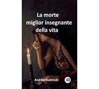 La morte miglior insegnante della vita