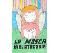 La mosca bibliotecaria.: Un cuento sobre el amor y la amistad. (cuentos dosestreyas)