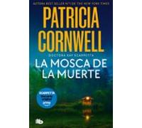 La mosca de la muerte (Doctora Kay Scarpetta 12)