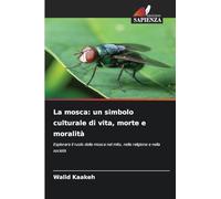 La mosca: un simbolo culturale di vita, morte e moralità: Esplorare il ruolo della mosca nel mito, nella religione e nella società