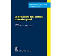 La motivazione della sentenza tra teoria e prassi (Law and legal institutions)
