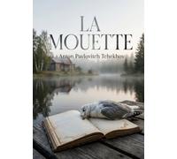 La Mouette: Les rêves brisés d'une jeunesse en quête d'absolu