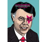 La Movida Modernosa, Crónica de una Imbecilidad Política, Colección Narrativas del Desorden