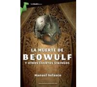 La Muerte De Beowulf Y Otros Cuentos Vikingos (ebook)