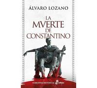 La muerte de Constantino (Narrativas Históricas)