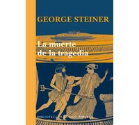 La muerte de la tragedia: 75 (Biblioteca de Ensayo / Serie mayor)