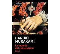 La Muerte del Comendador (Libro 2) / Killing Commendatore (Book 2): Metafora Cambiante