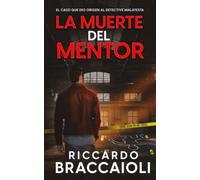 La Muerte del Mentor: El caso que dio origen al detective Malatesta: 1 (Serie Bruno MALATESTA. Thriller de investigación, misterio y suspense.)