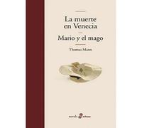 La muerte en Venecia / Mario y el Mago | Thomas Mann, Juan José Del Solar