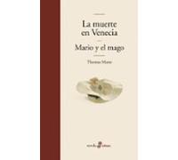 La Muerte En Venecia Y Mario Y El Mago
