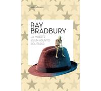 La muerte es un asunto solitario (Biblioteca Ray Bradbury)