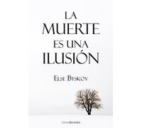 La Muerte Es Una Ilusión