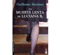 La muerte lenta de Luciana B.: 1 (Crimen y misterio)