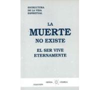 La Muerte No Existe El Ser Vive Eternamente