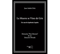 LA MUERTE SE VISTE DE GRIS: Un caso de Apolonio Lupión