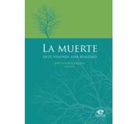 La muerte: Siete visiones, una realidad