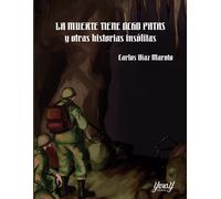 LA MUERTE TIENE OCHO PATAS Y OTRAS HISTORIAS INSOLITAS | Carlos DÍaz Marato