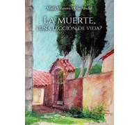 La muerte, ¿una lección de vida? (SIN COLECCION)