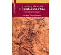 La Muerte Y El Mas Alla En El Cristianismo Antiguo I