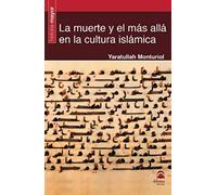 LA MUERTE Y EL MÁS ALLÁ EN LA CULTURA ISLÁMICA