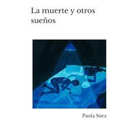 La muerte y otros sueños