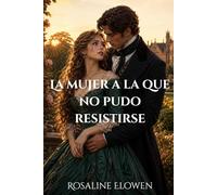 La mujer a la que no pudo resistirse (Los hermanos de Aldenhurst)