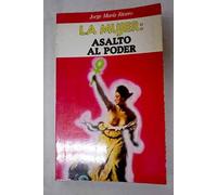 LA MUJER: ASALTO AL PODER