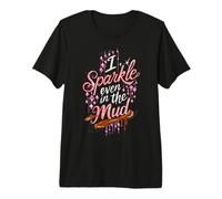 La Mujer Brilla Incluso en el Barro, Corre en Equipo y se burla de Princesas niñas Camiseta Premium