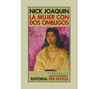 La mujer con dos ombligos | Nick Joaquín, Luis Castellví Laukamp