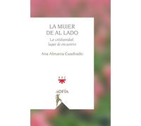 La mujer de al lado: La cotidianidad, lugar de encuentro (Sauce)