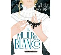 La mujer de blanco (Clásicos ilustrados)