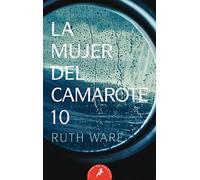 La mujer del camarote 10 / The Woman in Cabin 10 (Best Seller | Ficción)