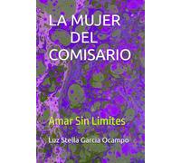 LA MUJER DEL COMISARIO: Amar Sin Limites