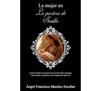 La mujer en La partera de Sevilla: Lectura histórico-social de una novela sobre matronas, maternidad y represión en la España del siglo XX