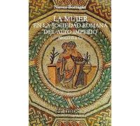 La mujer en la sociedad romana del Alto Imperio (Siglo II d. C.)