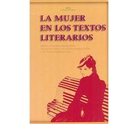 La mujer en los textos literarios: 32 (Akal Literaturas)