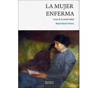 La mujer enferma: Icono de la modernidad: 2 (Laeta Fama)